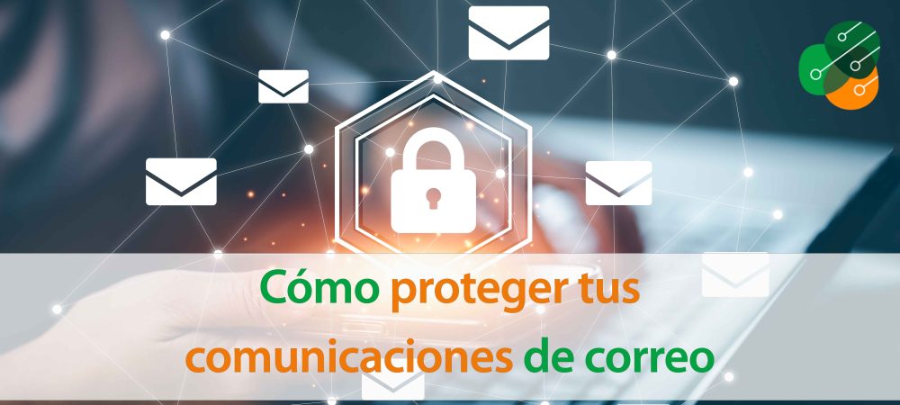 Cómo_proteger_tus_comunicaciones_por_correo