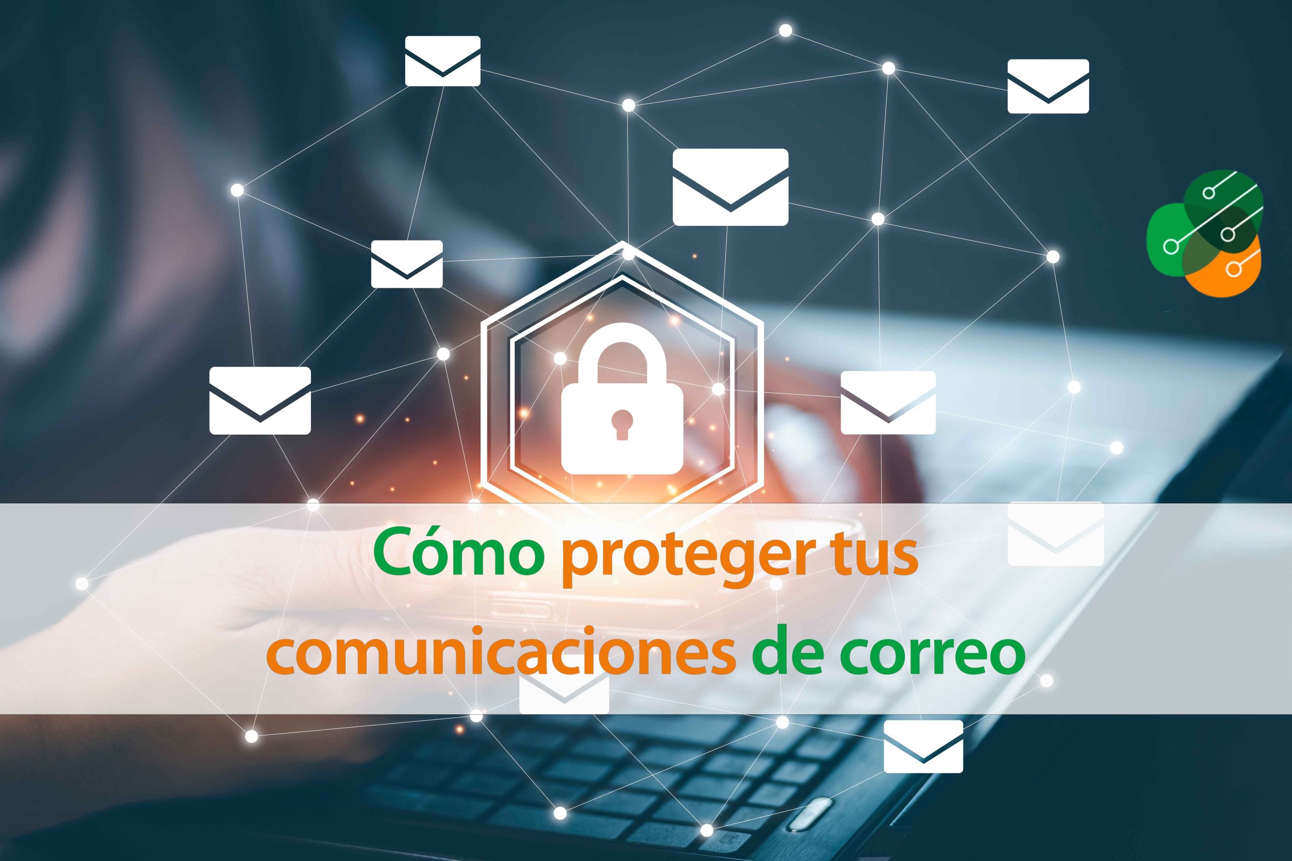 Cómo_proteger_tus_comunicaciones_por_correo