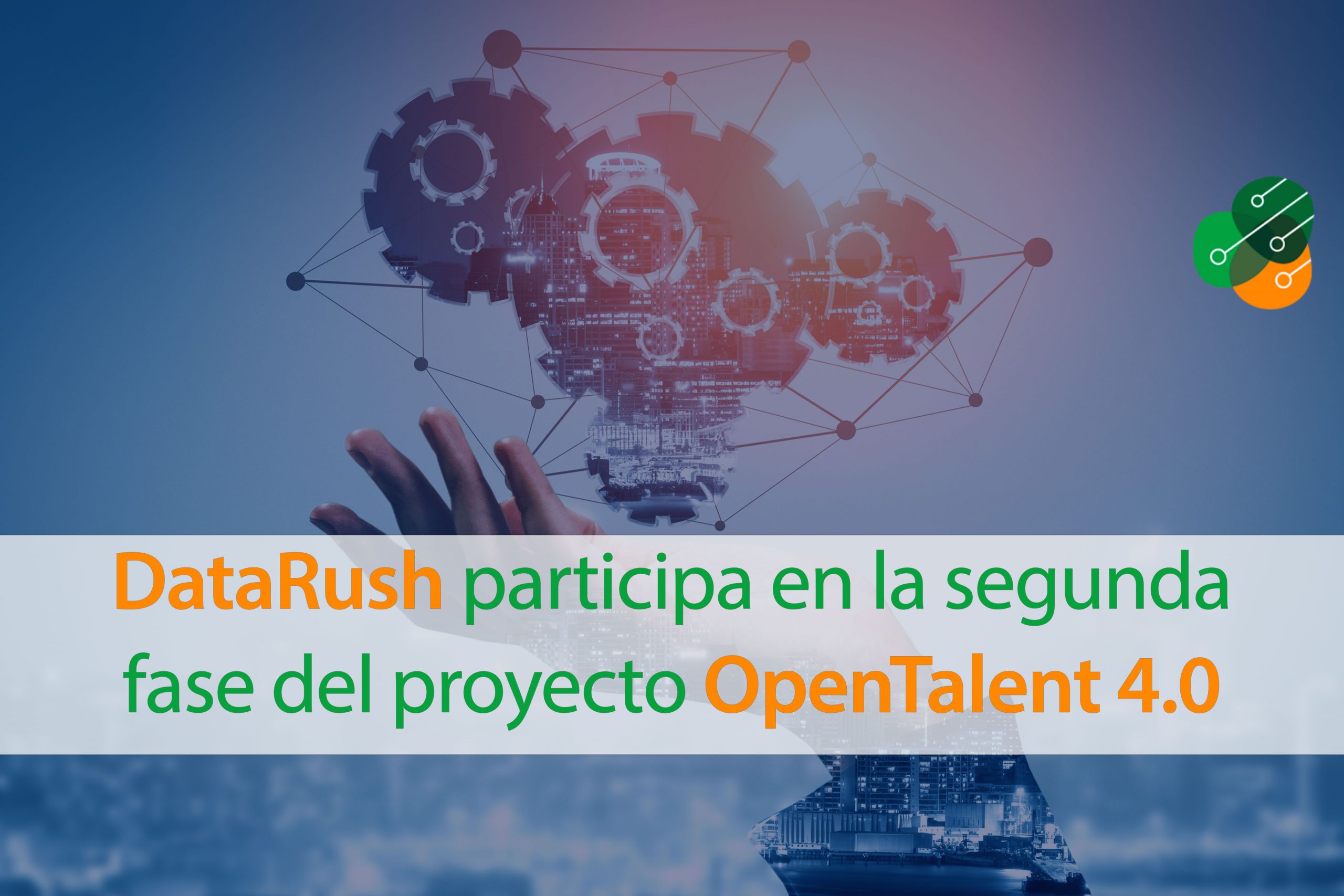 datarush-participa-en-la-segunda-fase-del-proyecto-opentalent