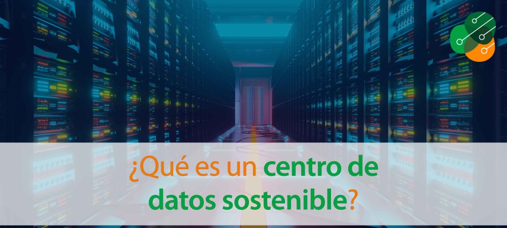 Qué_es_un_centro_de_datos_sostenible-